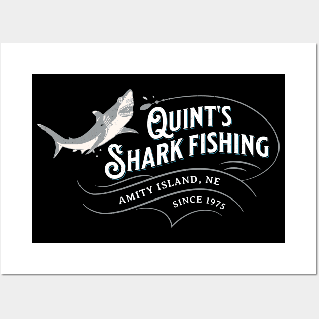 Quint's Shark Fishing - Amity Island, NE Since 1975 Wall Art by BodinStreet